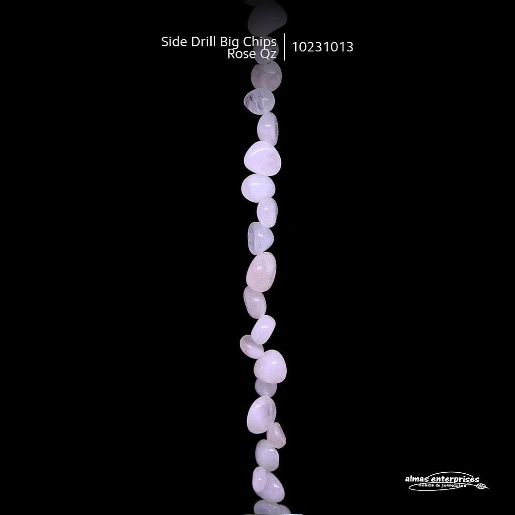 Side Drill Big Chips Rose Qz